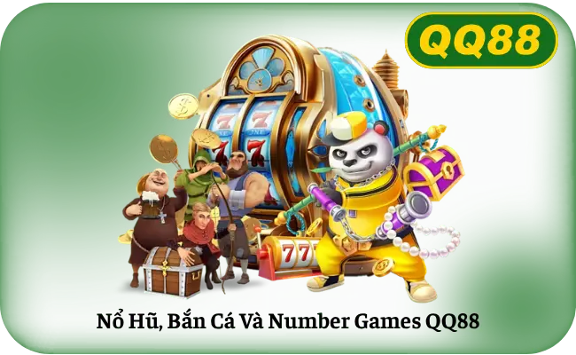 No Hu Ban Ca Va Number Games QQ88 Minh họa nổ hũ, bắn cá và quay số QQ88